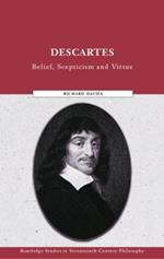Descartes: Belief, Scepticism and Virtue