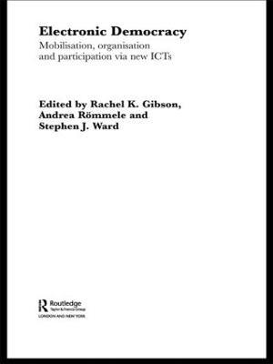 Electronic Democracy: Mobilisation, Organisation and Participation via new ICTs - cover