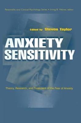 Anxiety Sensitivity: theory, Research, and Treatment of the Fear of Anxiety - cover