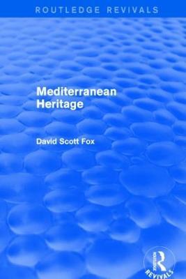 Mediterranean Heritage (Routledge Revivals) - David Fox - cover