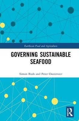 Governing Sustainable Seafood - Simon Bush,Peter Oosterveer - cover