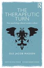 The Therapeutic Turn: How psychology altered Western culture