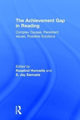 The Achievement Gap in Reading: Complex Causes, Persistent Issues, Possible Solutions - cover