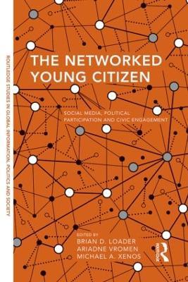 The Networked Young Citizen: Social Media, Political Participation and Civic Engagement - cover