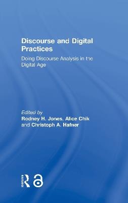 Discourse and Digital Practices: Doing discourse analysis in the digital age - cover
