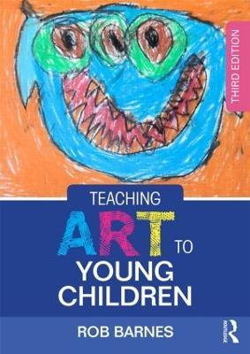 Teaching Art to Young Children - Rob Barnes - cover