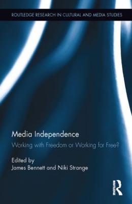 Media Independence: Working with Freedom or Working for Free? - cover