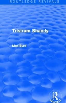 Tristram Shandy (Routledge Revivals) - Max Byrd - cover