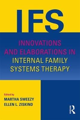 Innovations and Elaborations in Internal Family Systems Therapy - cover