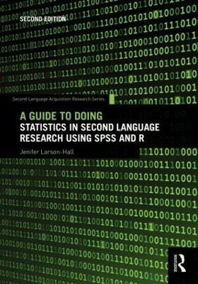 A Guide to Doing Statistics in Second Language Research Using SPSS and R - Jenifer Larson-Hall - cover