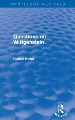 Questions on Wittgenstein (Routledge Revivals) - Rudolf Haller - cover