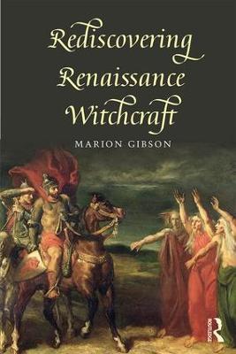 Rediscovering Renaissance Witchcraft - Marion Gibson - cover
