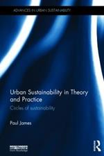 Urban Sustainability in Theory and Practice: Circles of sustainability