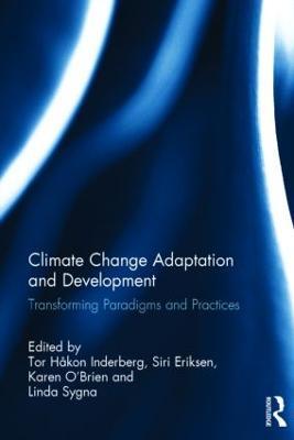 Climate Change Adaptation and Development: Transforming Paradigms and Practices - cover