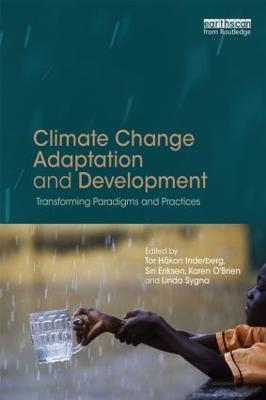 Climate Change Adaptation and Development: Transforming Paradigms and Practices - cover