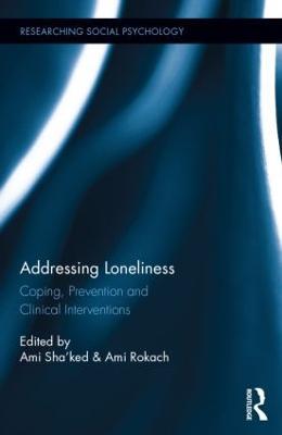 Addressing Loneliness: Coping, Prevention and Clinical Interventions - cover