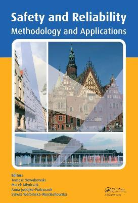 Safety and Reliability: Methodology and Applications - cover