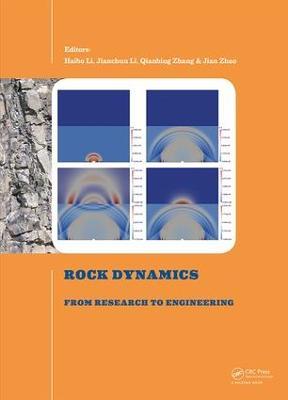 Rock Dynamics: From Research to Engineering: Proceedings of the 2nd International Conference on Rock Dynamics and Applications - cover