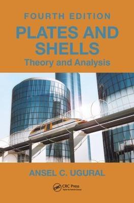 Plates and Shells: Theory and Analysis, Fourth Edition - Ansel C. Ugural - cover