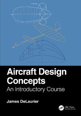 Aircraft Design Concepts: An Introductory Course - James DeLaurier - cover