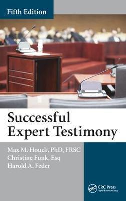 Successful Expert Testimony - Max M. Houck,Christine Funk,Harold Feder - cover