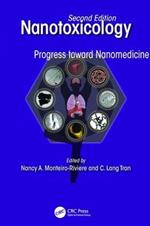 Nanotoxicology: Progress toward Nanomedicine, Second Edition