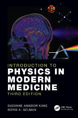 Introduction to Physics in Modern Medicine - Suzanne Amador Kane,Boris A. Gelman - cover