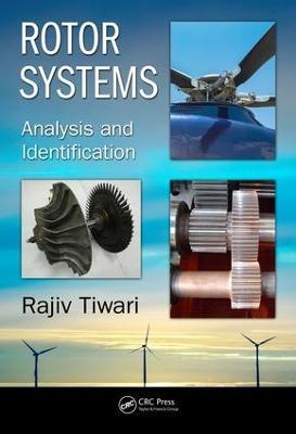 Rotor Systems: Analysis and Identification - Rajiv Tiwari - cover