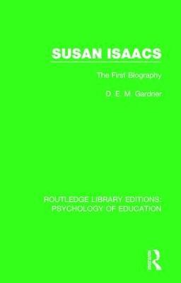 Susan Isaacs: The First Biography - D.E.M. Gardner - cover
