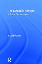 The European Heritage: A Critical Re-Interpretation
