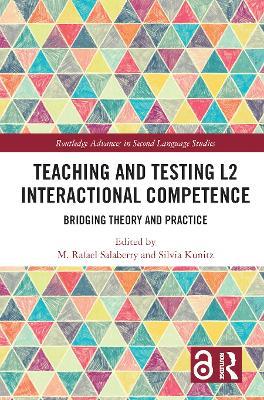 Teaching and Testing L2 Interactional Competence: Bridging Theory and Practice - cover