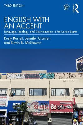 English with an Accent: Language, Ideology, and Discrimination in the United States - Rusty Barrett,Jennifer Cramer,Kevin B. McGowan - cover