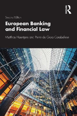 European Banking and Financial Law 2e - Matthias Haentjens,Pierre de Gioia Carabellese - cover
