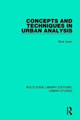 Concepts and Techniques in Urban Analysis - 'Bola Ayeni - cover