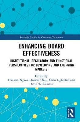 Enhancing Board Effectiveness: Institutional, Regulatory and Functional Perspectives for Developing and Emerging Markets - cover