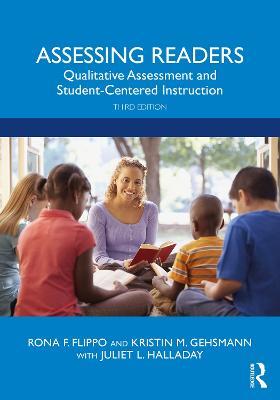 Assessing Readers: Qualitative Assessment and Student-Centered Instruction - Rona F. Flippo,Kristin M. Gehsmann,Juliet L. Halladay - cover