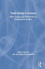 Postcolonial Locations: New Issues and Directions in Postcolonial Studies