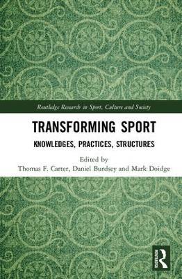 Transforming Sport: Knowledges, Practices, Structures - cover