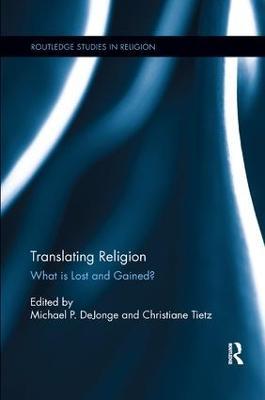 Translating Religion: What is Lost and Gained? - cover