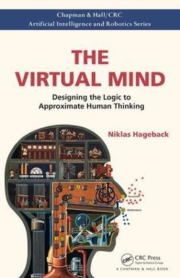 The Virtual Mind: Designing the Logic to Approximate Human Thinking - Niklas Hageback - cover
