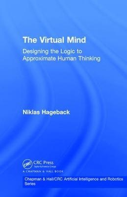 The Virtual Mind: Designing the Logic to Approximate Human Thinking - Niklas Hageback - cover