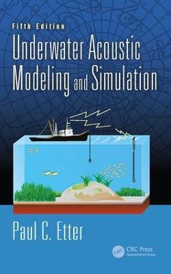 Underwater Acoustic Modeling and Simulation - Paul C. Etter - cover