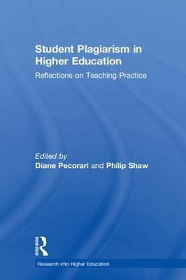 Student Plagiarism in Higher Education: Reflections on Teaching Practice - cover