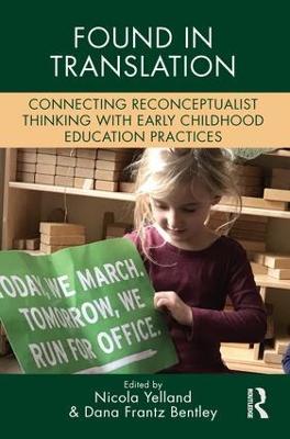 Found in Translation: Connecting Reconceptualist Thinking with Early Childhood Education Practices - cover
