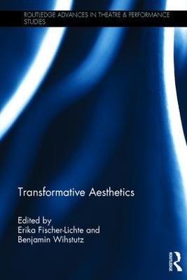 Transformative Aesthetics - Erika Fischer-Lichte,Benjamin Wihstutz - cover