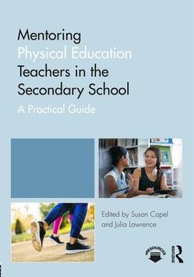 Mentoring Physical Education Teachers in the Secondary School: A Practical Guide - cover