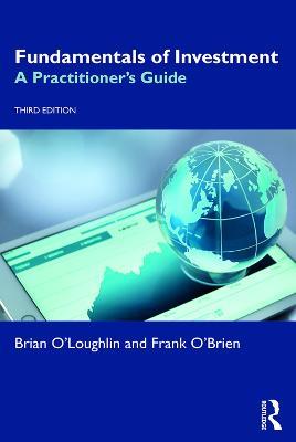 Fundamentals of Investment: A Practitioner's Guide - Brian O'Loughlin,Frank O'Brien - cover