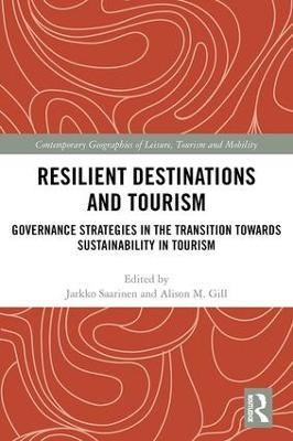 Resilient Destinations and Tourism: Governance Strategies in the Transition towards Sustainability in Tourism - cover