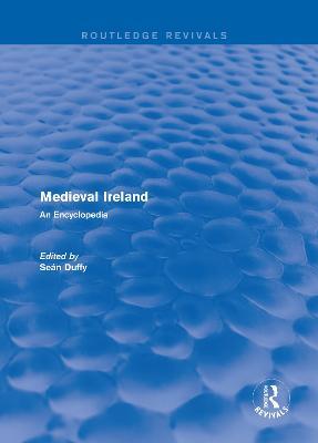 Routledge Revivals: Medieval Ireland (2005): An Encyclopedia - cover