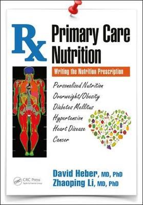 Primary Care Nutrition: Writing the Nutrition Prescription - David Heber,Zhaoping Li - cover